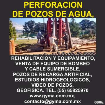 Perforacion de Pozos de Agua. Rehabilitacion y Equipamiento, Venta de Equipo de Bombeo y Cable Sumergible, Pozos de Recarga Artificial, Estudios Hidrogeologicos, Video de Pozos, Geofisica.