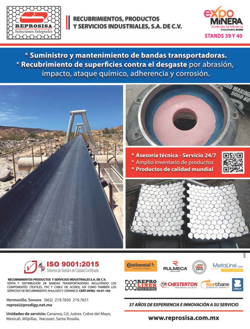 Supply and Maintenance of Conveyor Belts, Surface Coating against wear by abrasion, impact, chemical attack, adhesion and corrosion. EXPO MINERA STAND 39 AND 4