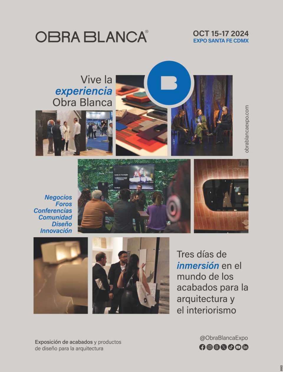 Live the Obra Blanca experience. Exhibition of finishes and design products for architecture. -Business -Forums -Conferences -Community -Design -Innovation